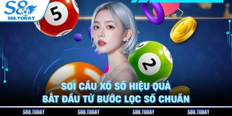 Soi cầu xổ số hiệu quả bắt đầu từ bước lọc số chuẩn